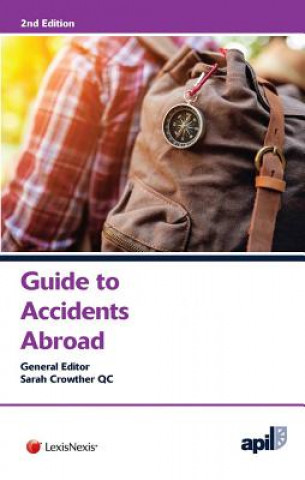 Carte APIL Guide to Accidents Abroad Jordan Publishing Limited Jordan Publishing Limited