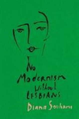 Könyv No Modernism Without Lesbians Diana Souhami