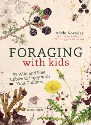 Kniha Foraging with Kids Adele Nozedar