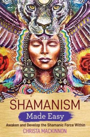 Kniha Shamanism Made Easy Christa Mackinnon