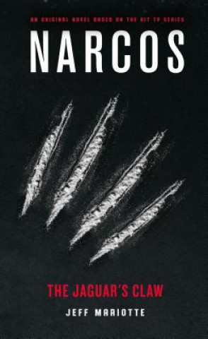 Könyv Narcos: The Jaguar's Claw Jeff Mariotte