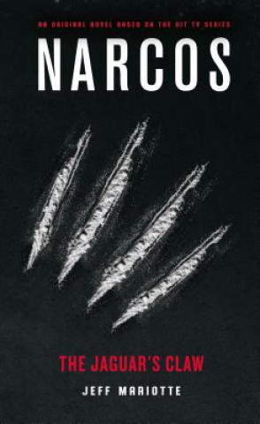 Книга Narcos: The Jaguar's Claw Jeff Mariotte