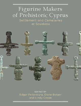 Książka Figurine Makers of Prehistoric Cyprus Edgar Peltenburg