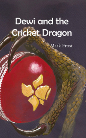Carte Dewi and the Cricket Dragon Mark Frost