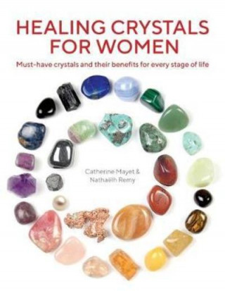 Könyv Healing Crystals for Women Catherine Mayet