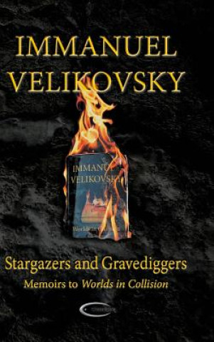 Книга Stargazers and Gravediggers IMMANUEL VELIKOVSKY