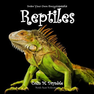 Книга Draw Your Own Encyclopaedia Reptiles Colin M Drysdale