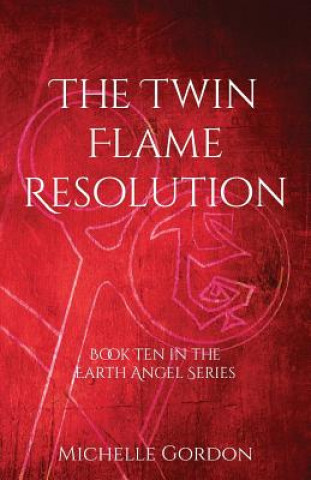Kniha Twin Flame Resolution Michelle Gordon