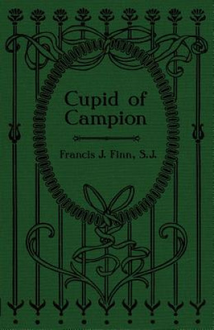 Kniha Cupid of Campion REV. FRANCIS J FINN