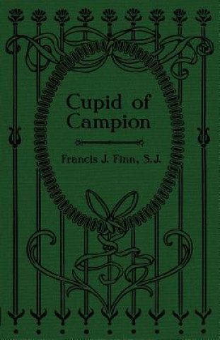 Book Cupid of Campion REV. FRANCIS J FINN