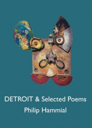 Книга Detroit and Selected Poems Philip Hammial
