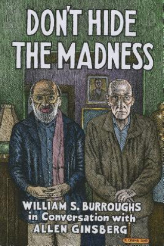 Kniha Don't Hide the Madness William Seward Burroughs