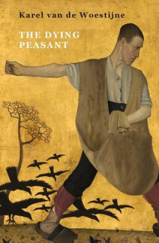 Book Dying Peasant KA VAN DE WOESTIJNE