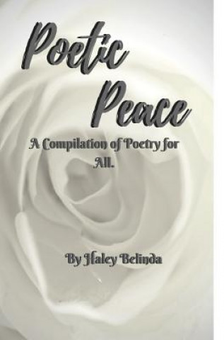 Kniha Poetic Peace . Haley Belinda