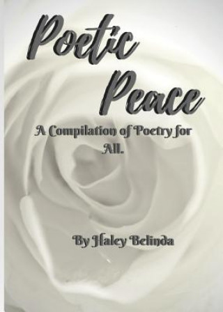 Kniha Poetic Peace . HALEY BELINDA