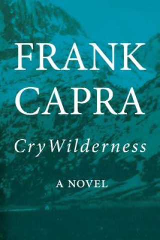 Knjiga Cry Wilderness FRANK CAPRA