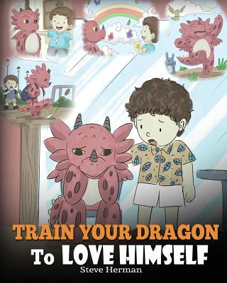 Book Train Your Dragon To Love Himself STEVE HERMAN