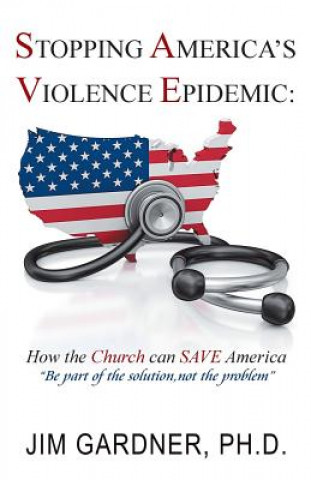 Livre Stopping America'S Violence Epidemic GARDNER