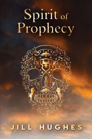 Könyv Spirit of Prophecy J.J. HUGHES