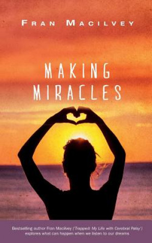 Knjiga Making Miracles Fran Macilvey