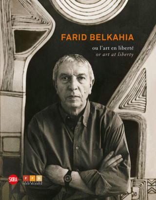Kniha Farid Belkahia: or Art at Liberty 