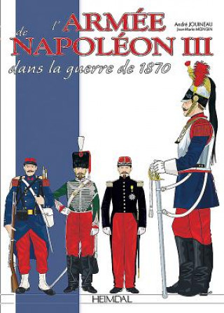 Carte L'ArmeE De Napoleon III Andre Jouineau