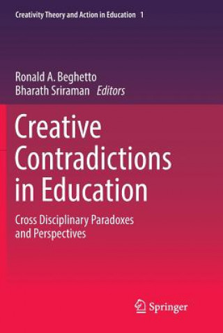 Kniha Creative Contradictions in Education RONALD A. BEGHETTO