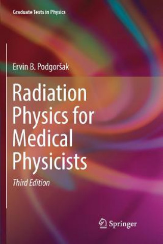 Книга Radiation Physics for Medical Physicists ERVIN B. PODGORSAK