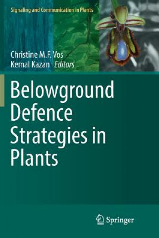 Kniha Belowground Defence Strategies in Plants CHRISTINE M.F. VOS