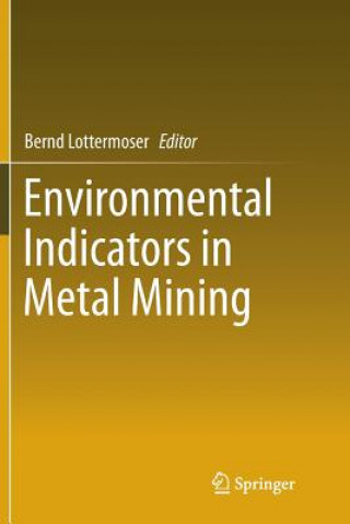 Kniha Environmental Indicators in Metal Mining BERND LOTTERMOSER