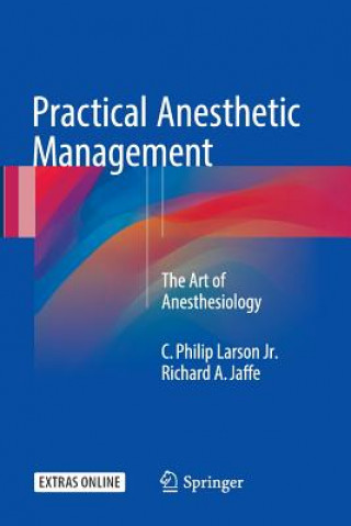 Carte Practical Anesthetic Management C. PHILI LARSON JR.