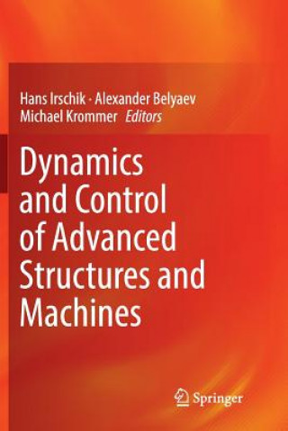 Книга Dynamics and Control of Advanced Structures and Machines HANS IRSCHIK