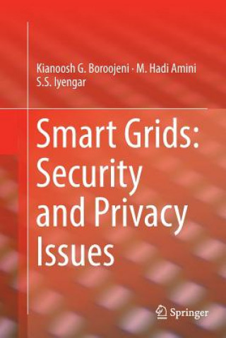 Book Smart Grids: Security and Privacy Issues KIANOOSH BOROOJENI