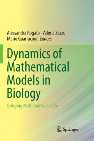 Kniha Dynamics of Mathematical Models in Biology ALESSANDRA ROGATO