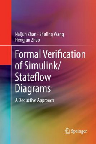 Kniha Formal Verification of Simulink/Stateflow Diagrams NAIJUN ZHAN