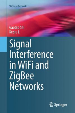 Book Signal Interference in WiFi and ZigBee Networks GAOTAO SHI