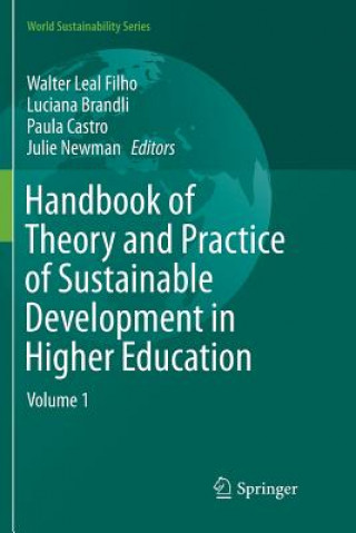 Kniha Handbook of Theory and Practice of Sustainable Development in Higher Education WALTER LEAL FILHO