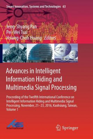 Book Advances in Intelligent Information Hiding and Multimedia Signal Processing JENG-SHYANG PAN