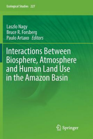 Libro Interactions Between Biosphere, Atmosphere and Human Land Use in the Amazon Basin LASZLO NAGY