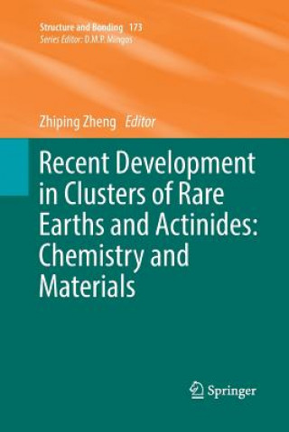 Książka Recent Development in Clusters of Rare Earths and Actinides: Chemistry and Materials ZHIPING ZHENG