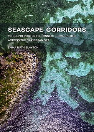 Knjiga Seascape Corridors Dr Emma Ruth Slayton