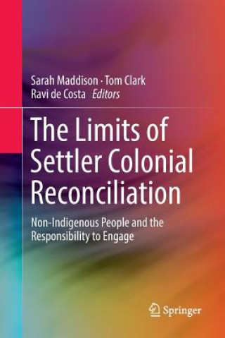 Kniha Limits of Settler Colonial Reconciliation SARAH MADDISON