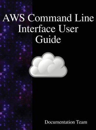 Book AWS Command Line Interface User Guide DOCUMENTATION TEAM
