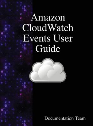 Book Amazon CloudWatch Events User Guide DOCUMENTATION TEAM