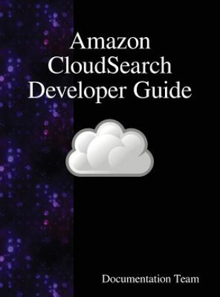 Könyv Amazon CloudSearch Developer Guide DOCUMENTATION TEAM
