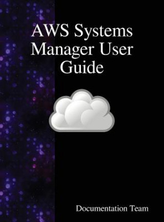 Книга AWS Systems Manager User Guide DOCUMENTATION TEAM