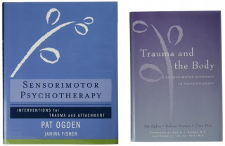 Kniha Trauma and the Body/Sensorimotor Psychotherapy Two-Book Set Pat Ogden