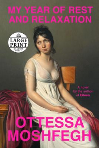 Könyv My Year of Rest and Relaxation Ottessa Moshfegh