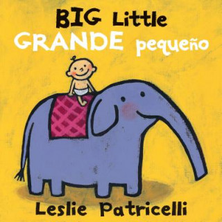 Kniha Big Little / Grande Peque?o Leslie Patricelli