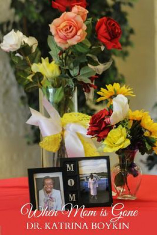 Knjiga When Mom is Gone Dr Katrina Boykin